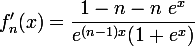 \large{f'_{n}(x)=\dfrac{1-n-n~e^{x}}{e^{(n-1)x}(1+e^{x})}}